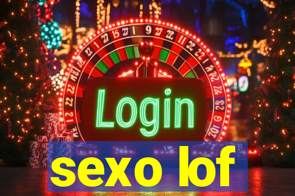 sexo lof